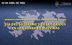 2 de abril 1982 - Día del Veterano de Guerra y Caídos en el conflicto Malvinas