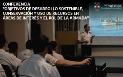 Ciclo de Conferencias - “Objetivos de Desarrollo Sostenible, Conservación y Uso de Recursos en Áreas de Interés y el rol de la Armada”